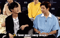I love your sexy brain!!