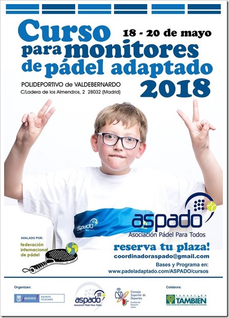 Curso para Monitores de Pádel Adaptado organizado por ASPADO. 18-20 Mayo 2018.