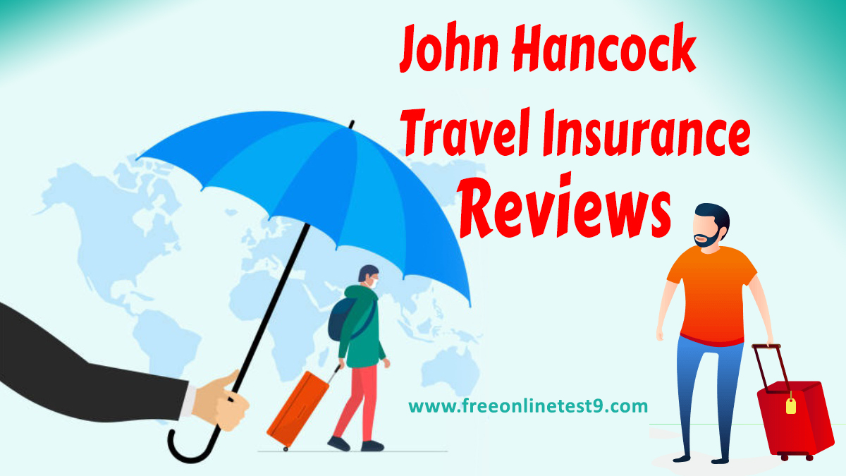 John Hancock Travel Insurance Reviews