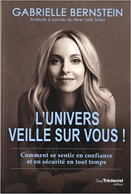 Mon avis sur le livre de Gabrielle Bernstein L'Univers veille sur vous !