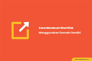 Cara Membuat Shortlink Menggunakan Domain Sendiri