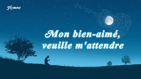 Mon bien-aimé, veuille m'attendre