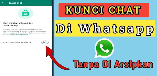 5 Cara Mengaktifkan Kunci Chat WhatsApp Tanpa Aplikasi