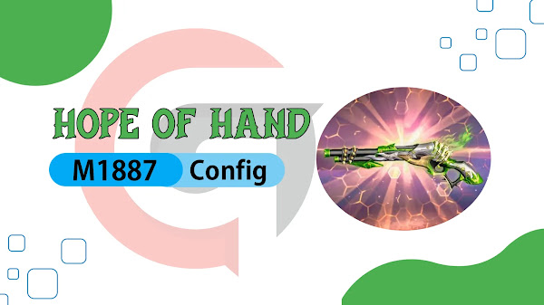 Hope of Hand M1887 Config Free Fire Download