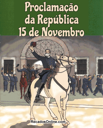 Marinha do Brasil - Aniversário da Proclamação da República No dia 15 de  novembro de 1889, aconteceu a proclamação que transformou o Brasil em um  país de regime republicano. O evento histórico