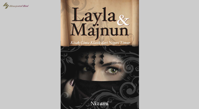 Buku - Novel Layla  Majnun Kisah Cinta Klasik dari Negeri Timur