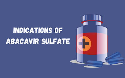 Indications of Abacavir Sulfate