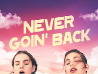 Never Goin' Back 2018 Film Completo In Italiano Gratis