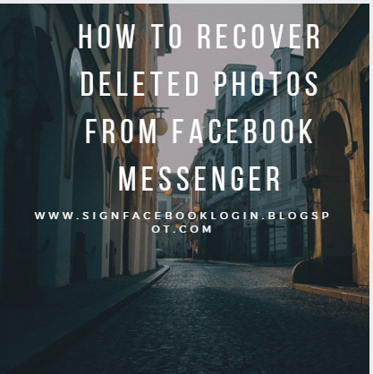 How to Recover Deleted Photos from Facebook messenger