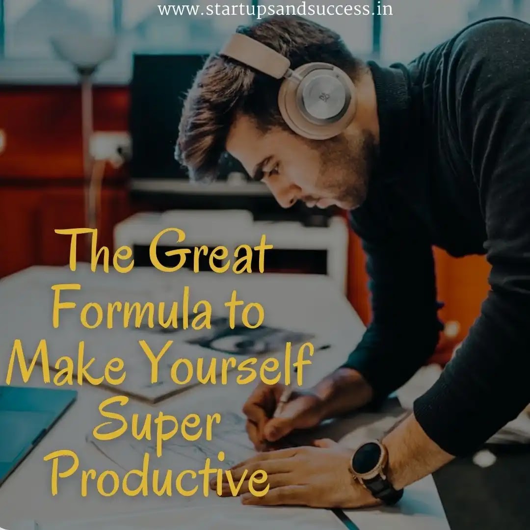 The Great Formula to Make Yourself Super Productive