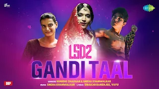 Gandi Taal Lyrics - LSD 2