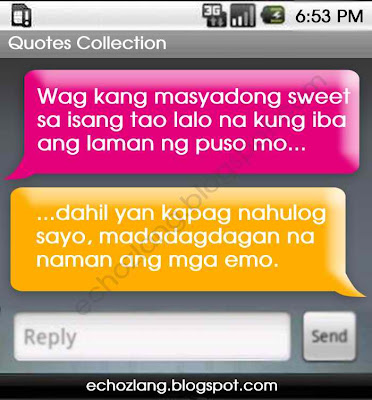 Wag kang masyadong sweet sa isang tao lalo na kung iba ang laman ng puso mo