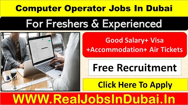 Computer Operator Jobs In Dubai- UAE 2020