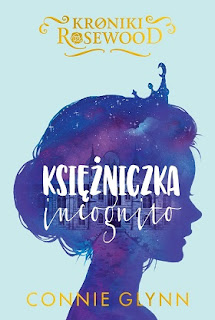 Księżniczka incognito - Connie Glynn