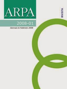 ArpaRivista 2008-01 - Gennaio & Febbraio 2008 | TRUE PDF | Bimestrale | Salute | Ambiente | Energia
ArpaRivista vuole essere un punto di riferimento importante nell´informazione ambientale, richiamando già dalla testata alcuni temi chiave quali l´attenzione all´ecologia, al rigore scientifico e agli aspetti correlati riguardanti la responsabilità sociale ed etica, anch'essi insiti nelle politiche di sostenibilità perseguite dalla Regione e da Arpa Emilia-Romagna.
La proposta editoriale è dunque mirata alla diffusione di conoscenze in un orizzonte allargato che spazia dal controllo e monitoraggio ambientale, all'approfondimento sulle grandi tematiche della sostenibilità globali e locali.
L'obiettivo è di fornire strumenti di lettura autorevoli, anche attraverso il confronto tra diverse posizioni, in un campo delicato come quello della comunicazione dei temi di carattere ambientale.