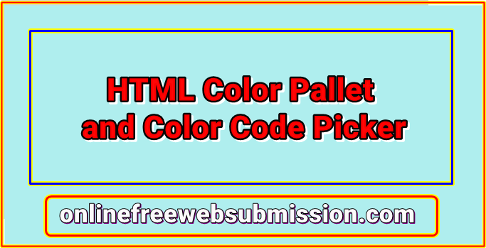 HTML Color Pallet and Color Code Picker