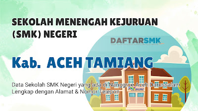 Daftar SMK Negeri di Kab. Aceh Tamiangg Aceh