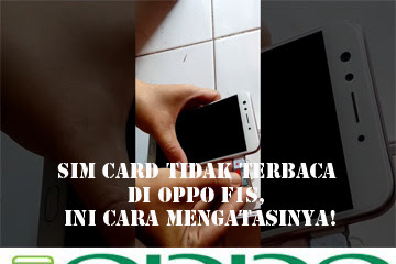 √ Sim Card Tidak Terbaca Di Oppo F1s, Ini Cara Mengatasinya!