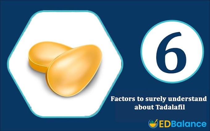 6 Factors to surely understand about Tadalafil