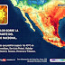 Temperaturas superiores a 45 grados Celsius se prevén en ocho entidades de México