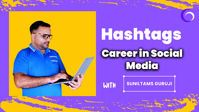 Maximizing Your Social Media Reach: The Power of Hashtags and Unveiling a Career in Social Media Marketing