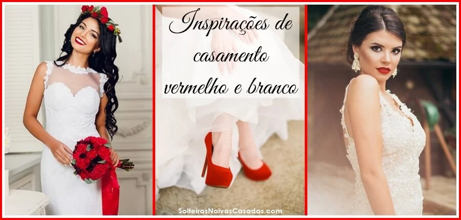 Inspirações de casamento vermelho e branco