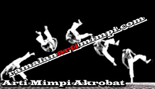 Arti Mimpi Akrobat