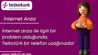 İnternet Arıza İletişim Telkotürk