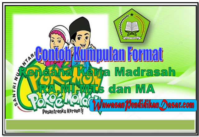 Format   Rencana Kerja madrasah ( RKM ) MI,MTs dan MA