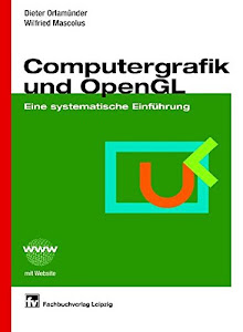 Computergrafik und OpenGL: Eine systematische Einführung