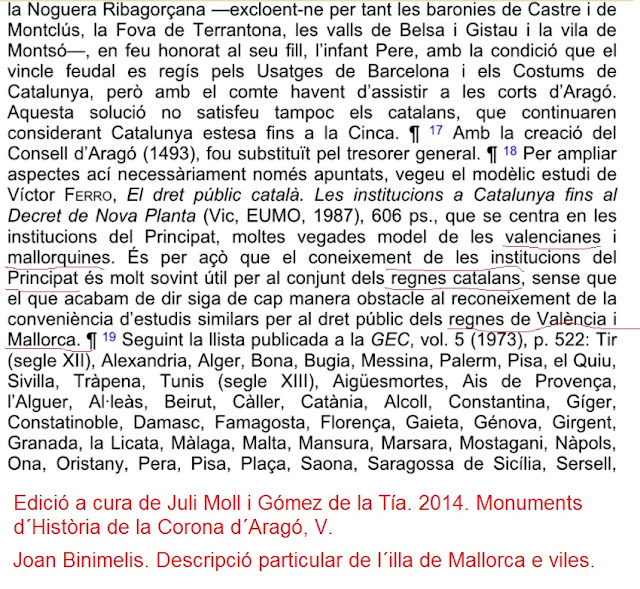 regnes catalans. Joan Binimelis. Descripció particular de l'illa de Mallorca e viles. Edició a cura de Juli Moll i Gómez de la Tía (la agensia de Mortadelo y Filemón no, es lo seu apellit, apellido, linatge, cognom, cognome, etc.)  Monuments d´Història de la Corona d´Aragó, V.