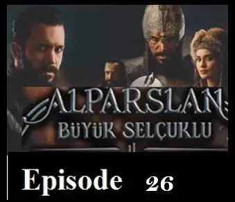 Alparslan  Episode 26 English  Subtitles,Alparslan,Alparslan Buyuk Selcuklu Episode 26 English  Subtitles,