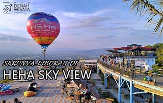 Heha Sky View Jogja : Lokasi, Keseruan & Tiket Masuk