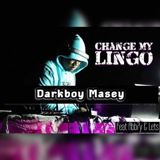 Darkboy Masey – Change My Lingo / ZANEDINOKO 201606