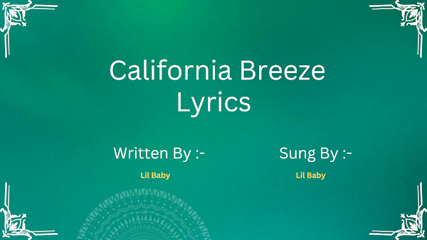 California Breeze Lyrics- Lil Baby California Breeze Lyrics