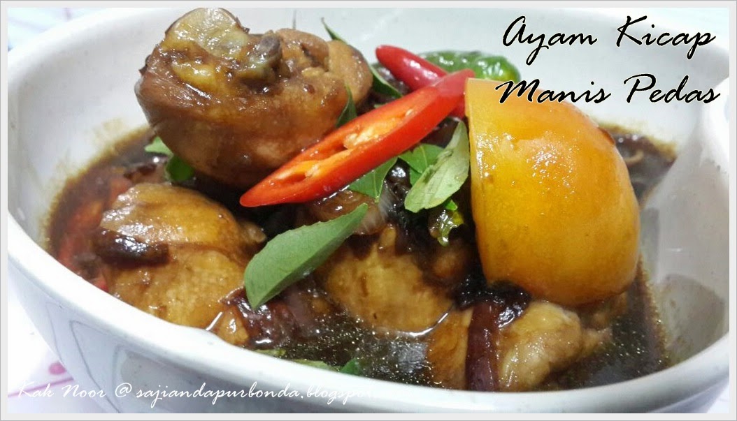 Sajian Dapur Bonda: Ayam Kicap Manis Pedas,