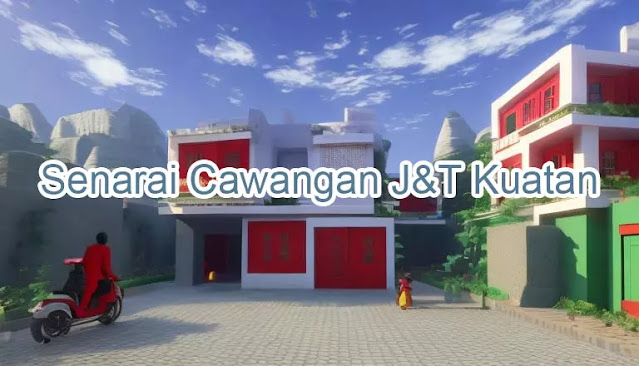 Senarai Cawangan J&T Kuatan