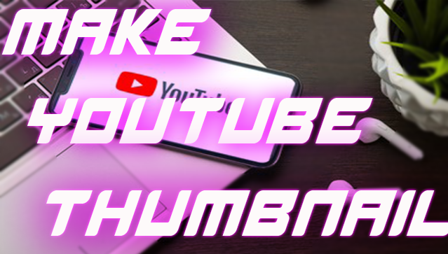 How to make youtube thumbnail , You tube , Thumbnail