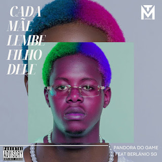 Pandora do Game - Cada Mãe Lembe Filho Dele (feat Berlânio SG) [Baixar 2023]