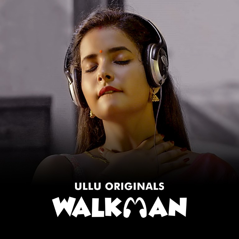 Walkman Web Series form OTT platform Ullu - Here is the Ullu Walkman wiki, Full Star-Cast and crew, Release Date, Promos, story, Character.