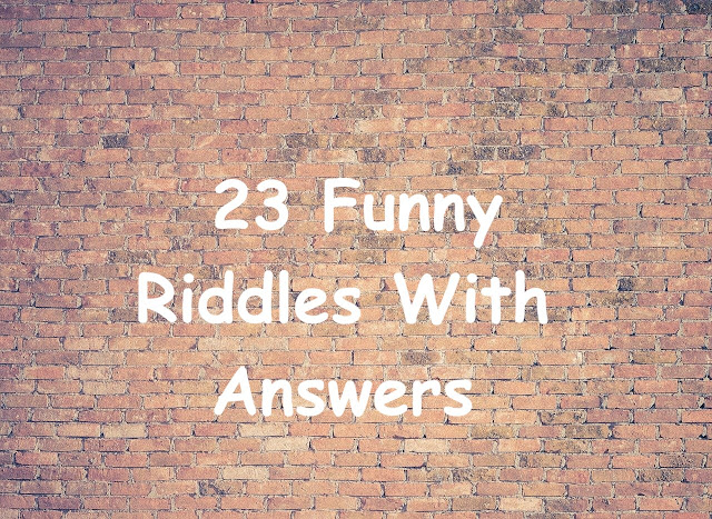 23 Funny Riddles With Answers