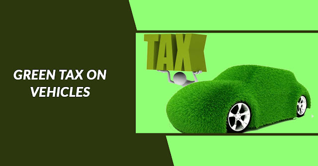 Green Tax on Vehicles