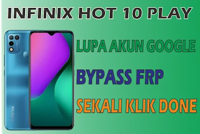 Bypass FRP Infinix Hot 10 Play Lupa Akun Google