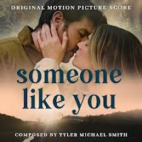 New Soundtracks: SOMEONE LIKE YOU (Tyler Michael Smith)