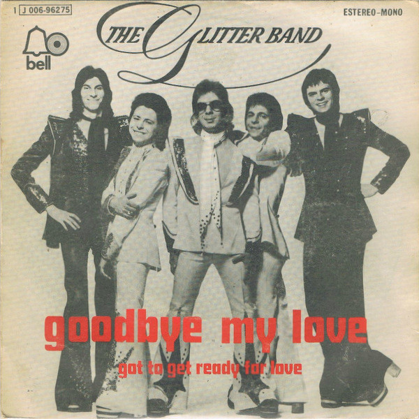 1975 / Goodbye My Love / Glitter Band