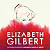 Orasul fetelor - Elizabeth Gilbert