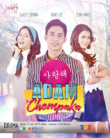 Adam Chempaka, Drama Adam Chempaka, Slot Lestary TV3, Poster Drama Adam Chempaka, Sinopsis Drama Adam Chempaka, Drama Melayu TV3, Drama Bersiri TV3 2019, Cast, Pelakon Drama Adam Chempaka, Adam Lee, Sweet Qismina, Zera Hariz, Raja Afiq, Balkisyh Semundur Khan, Dhia Ly, Roy Azman, Ku Faridah, Kazar Saisi, Sharul Kamal, Riena Diana, Nada Nursyuhada, Alif Hadi, Syafnida Shuhaimi,