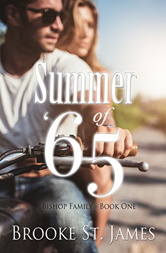 Summer of ‘65 (Bishop Family Book 1) by Brooke St. James