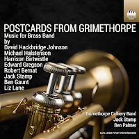New Album Releases: POSTCARDS FROM GRIMETHORPE (Grimethorpe Colliery Band, Jack Stamp, Ben Palmer)