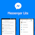 تحميل استعراض تطبيق Messenger Lite الجديد لهواتف الاندرويد